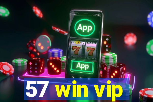 57 win vip